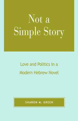 Libro Not A Simple Story: Love And Politics In A Modern H...