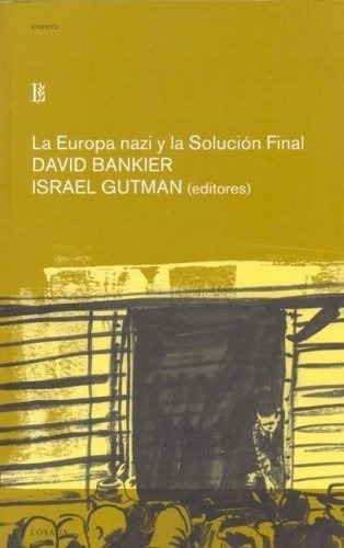 Europa Nazi Y La Solucion Final, La - Bankier, Gutma, De Bankier, Gutman (editores). Editorial Losada En Español
