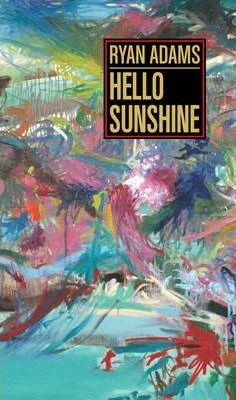 Hello Sunshine - Ryan Adams (paperback)