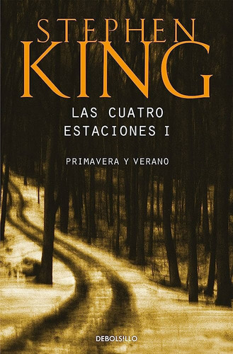 Cuatro Estaciones I. Primavera Y Verano / Stephen King