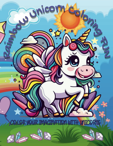 Libro: Rainbow Unicorn Coloring Fun: Color Your Imagination 