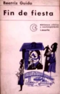 Libro Beatriz Guido : Fin De Fiesta - Edición - 1973