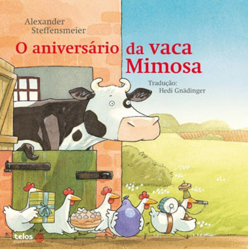 Aniversário da vaca Mimosa, de Steffensmeier, Alexander. Telos Editora, capa mole, edição 1ª edição - 2018 em português