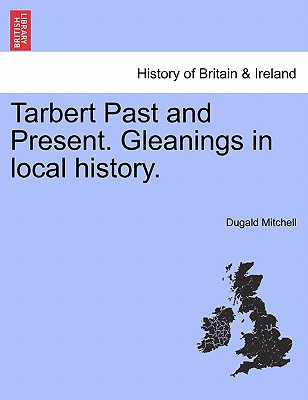 Libro Tarbert Past And Present. Gleanings In Local Histor...