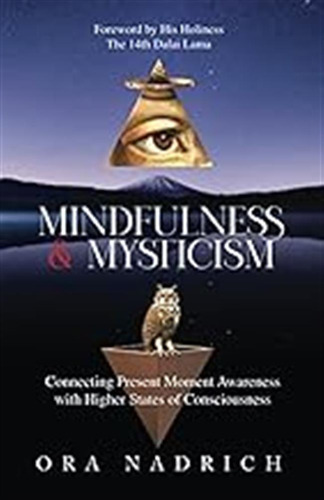 Mindfulness And Mysticism: Connecting Present Moment Awarene