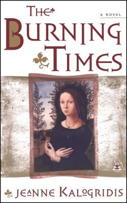 Libro The Burning Times: A Novel Of Medieval France - Kal...