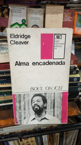 Eldridge Cleaver - Alma Encadenada - Panteras Negras Eeuu