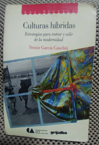 Néstor García Canclini Culturas Híbridas