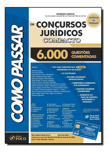 Como Passar Em Concursos Jurídicos Compacto - 6.000 Questõ, De Wander Garcia. Editora Foco Juridico, Capa Mole Em Português