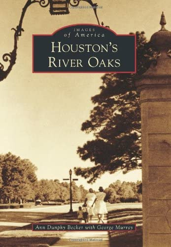 Houstonøs River Oaks (images Of America), De Becker, Ann Dunphy. Editorial Arcadia Publishing, Tapa Blanda En Inglés