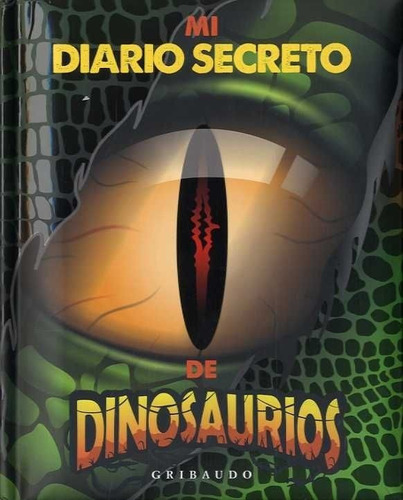 Mi Diario Secreto De Dinosaurios - Lorena Lombroso