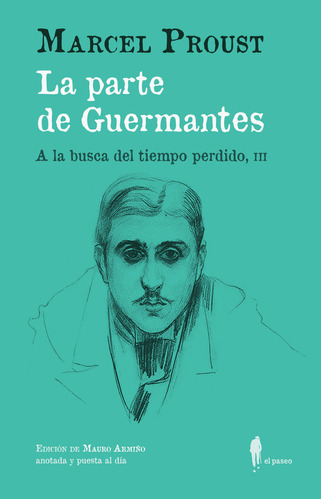 La Parte De Guermantes, De Proust, Marcel. Editorial El Paseo Editorial, Tapa Blanda En Español