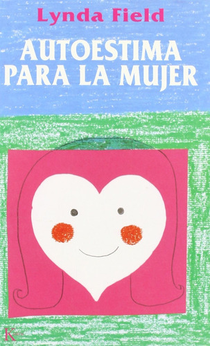 Autoestima para la mujer, de Field, Lynda. Editorial Kairos, tapa blanda en español, 1998