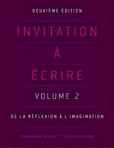 Invitation Ãâ Ãâ©crire, Deuxiãâ¨me Ãâ©dition (volume 2), De Black, Catherine. Editorial Lightning Source Inc, Tapa Blanda En Inglés