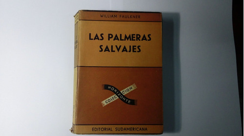 Libro Las Palmeras Salvajes      William Faulkner