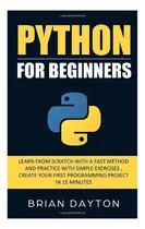 Comprar Libro: Python Para Principiantes: Aprende Desde Cero Con Un