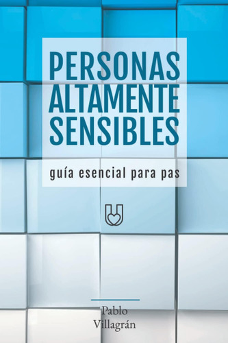 Libro: Personas Altamente Sensibles [guía Esencial Para Pas]