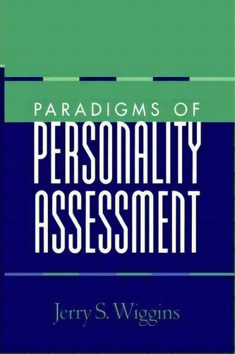 Paradigms Of Personality Assessment, De Jerry S. Wiggins. Editorial Guilford Publications, Tapa Dura En Inglés