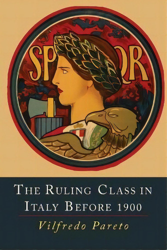 The Ruling Class In Italy Before 1900, De Vilfredo Pareto. Editorial Martino Fine Books, Tapa Blanda En Inglés