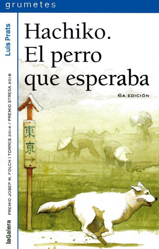 Hachiko El Perro Que Esperaba, De Luis Prats. Editorial Lagalera, Tapa Blanda En Español, 2017