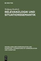 Relevanzlogik Und Situationssemantik - Wolfgang Heydrich