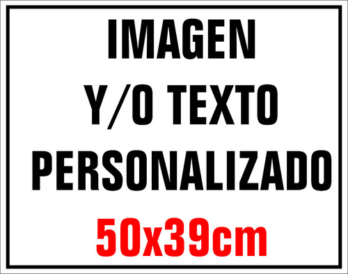 Cartel Personalizado 50x39cm Señaletica