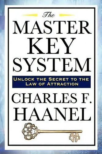 The Master Key System, De Charles F Haanel. Editorial Wilder Publications, Tapa Blanda En Inglés