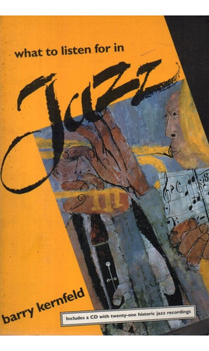 Barry Kernfeld - What To Listen For In Jazz Incluye Un Cd 