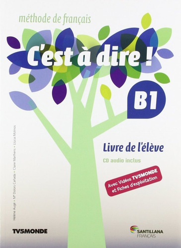 C'est A Dire B1 Pack Eleve, De Varios Autores. Editorial Santillana Français, Tapa Blanda En Francés
