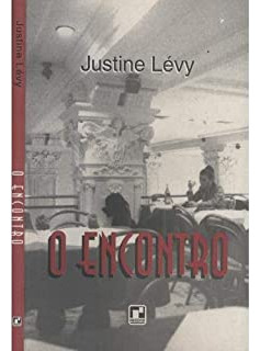 Livro O Encontro - Justine Lévy [1996]