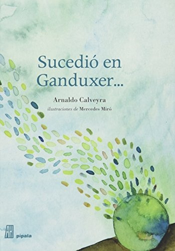 Sucedio En Ganduxer - Arnaldo Calveyra