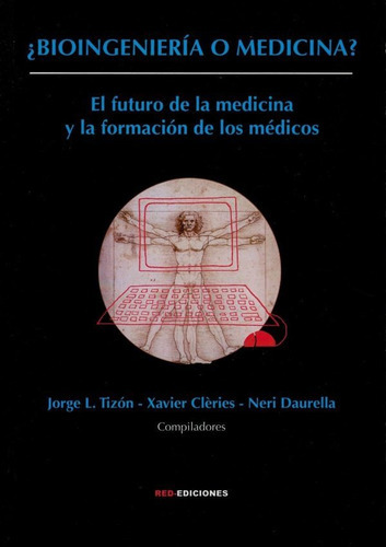 Bioingeniería O Medicina?, De Xavier Clèries Y Otros. Editorial Pensódromo 21, Tapa Blanda En Español, 2012