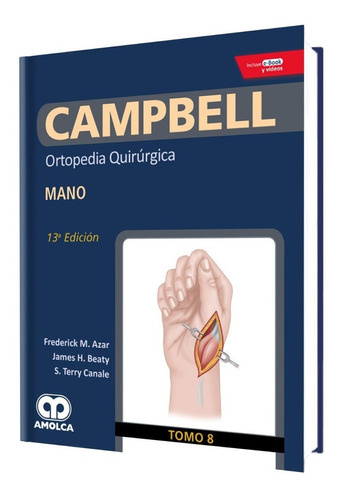 Campbell Tomo 8 Ortopedia Quirúrgica Mano + E-book Y Video