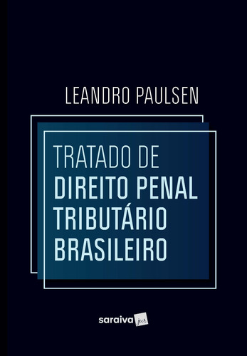 Tratado de Direito Penal Tributário Brasileiro - 1ª edição 2022, de Paulsen, Leandro. Editorial Saraiva Educação S. A., capa mole em português, 2022