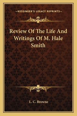 Libro Review Of The Life And Writings Of M. Hale Smith - ...