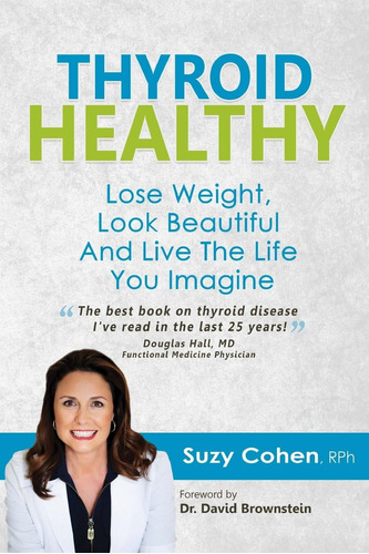 Libro: Thyroid Healthy: Lose Look Beautiful And Live The You