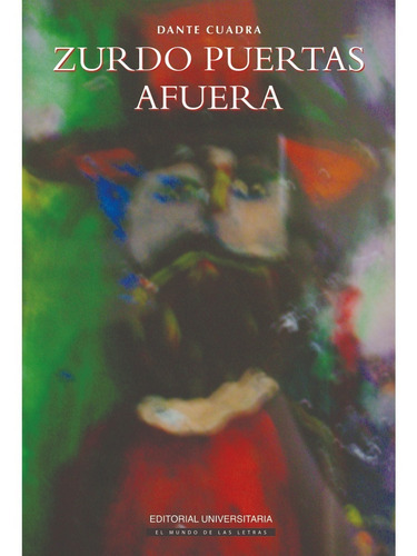 Zurdo Puertas Afuera, De Cuadra, Dante. Editorial Universitaria De Chile, Tapa Blanda, Edición 1 En Español