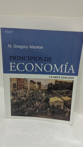 Principios De Economía Cuarta Ed Gregory Mankiw Original 