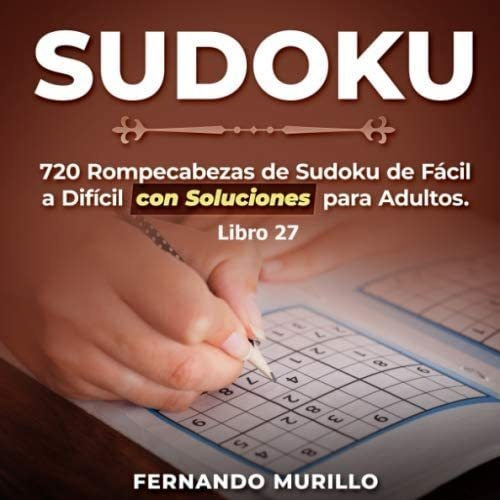 Libro: Sudoku: 720 Rompecabezas De Sudoku De Fácil A Difícil