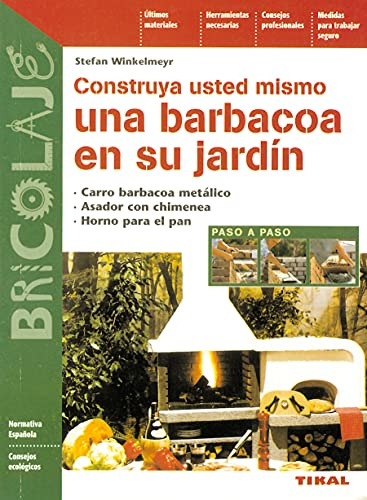 Construya Usted Mismo Una Barbacoa En Su Jardin/ Build Your 