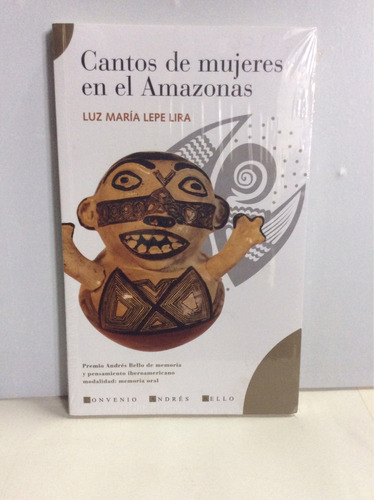 Cantos De Mujeres En El Amazonas - Luz María Lepe Lira