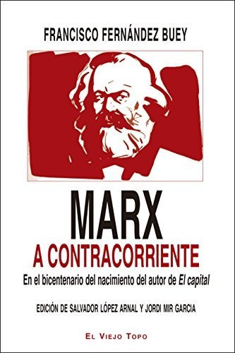 Libro Marx A Contracorriente  De Fernandez Buey Franc