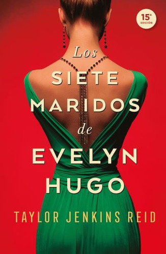 Los Siete Maridos De Evelyn Hugo - Jenkins Reid, Taylor