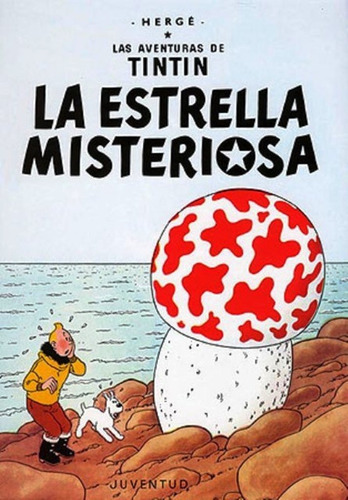 La Estrella Misteriosa - Aventuras De Tintin - Hergé