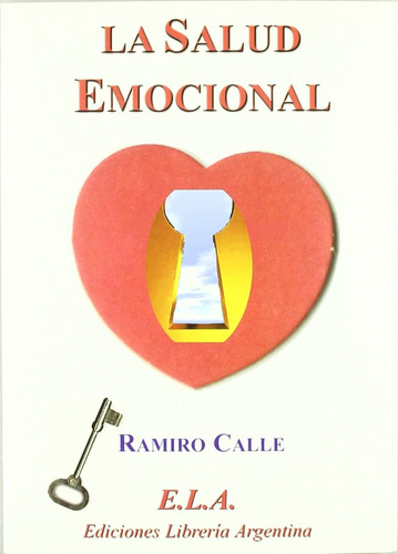 La Salud Emocional,  Ramiro Calle