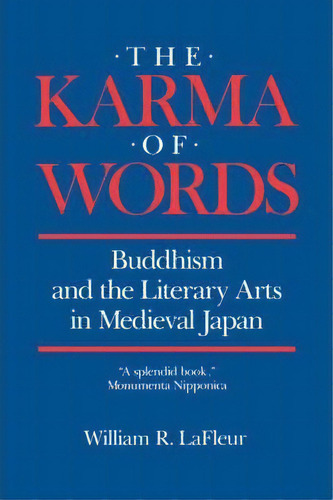 The Karma Of Words, De William R. Lafleur. Editorial University California Press, Tapa Blanda En Inglés