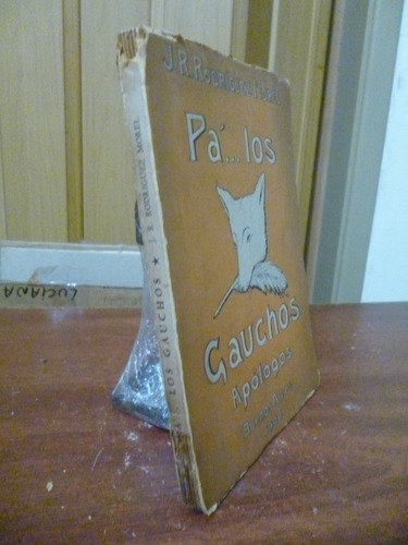Pá... Los Gauchos Apólogos - J. R. Rodríguez Morel (Usado)