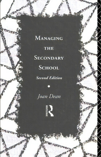 Managing The Secondary School, De Dean, Mrs Joan. Editorial Routledge, Tapa Blanda En Inglés
