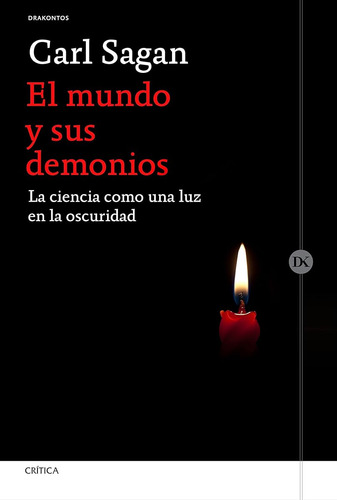 El Mundo Y Sus Demonios: La Ciencia Como Una Luz En La Oscur