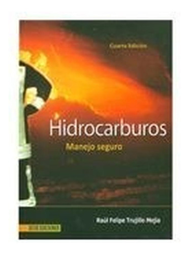 Hidrocarburos, Manejo Seguro